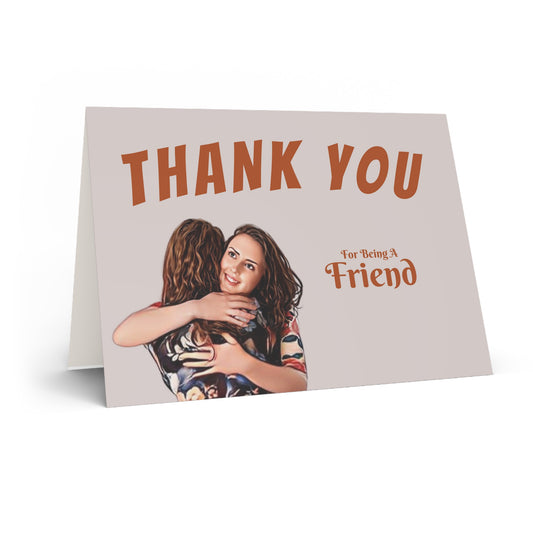 Thank You For Being A Friend /Greeting Card