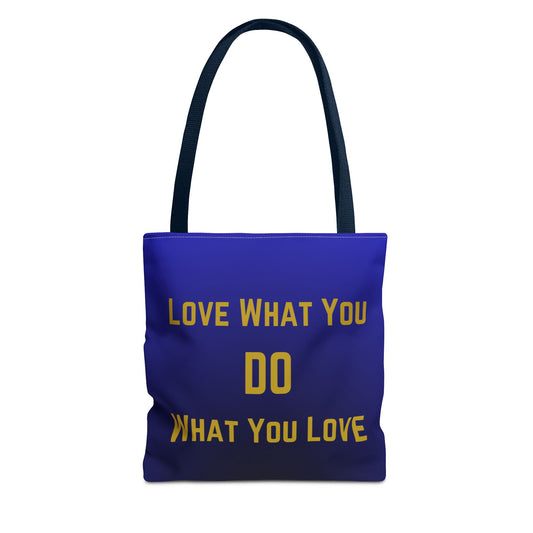 Love What You Do Tote Bag