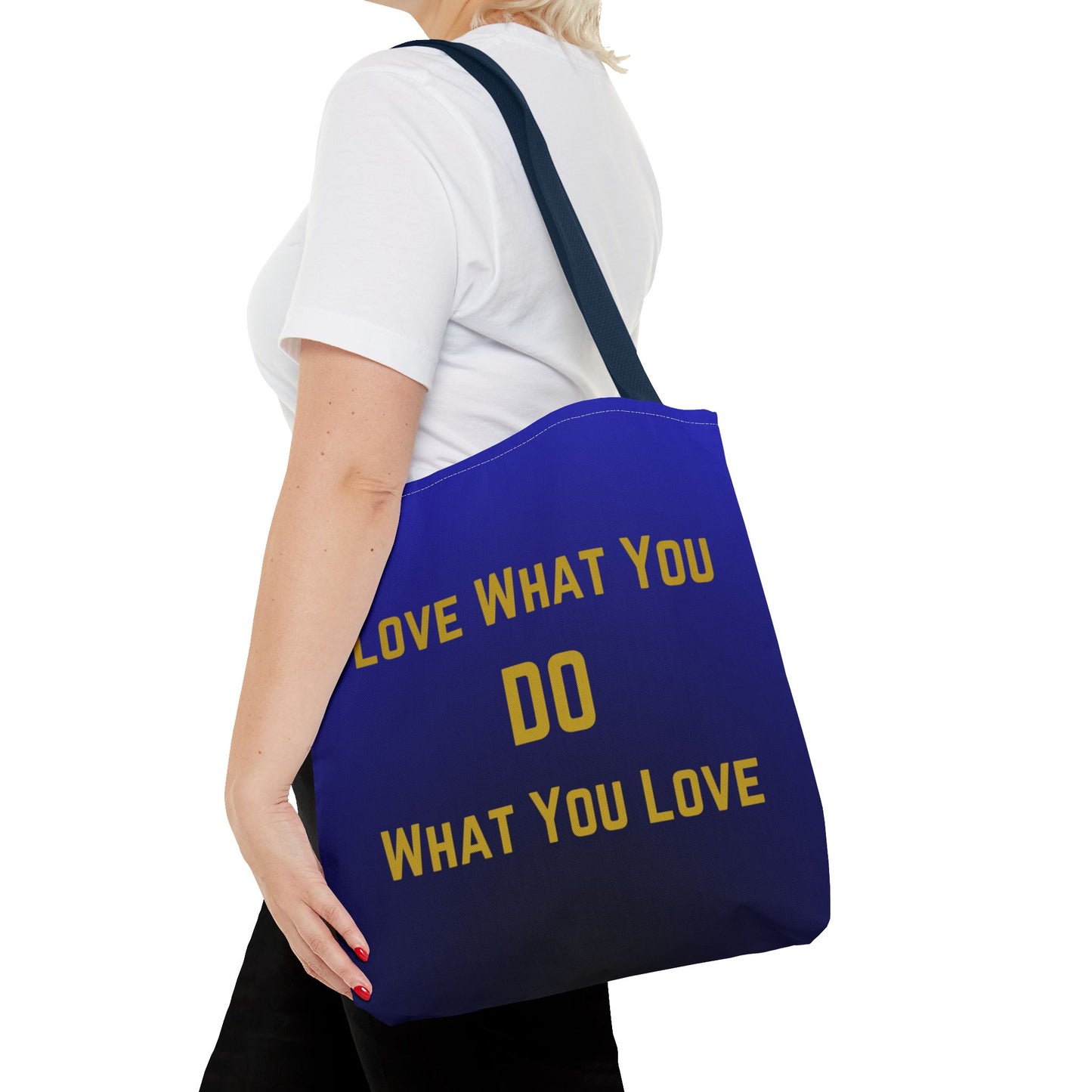 Love What You Do Tote Bag