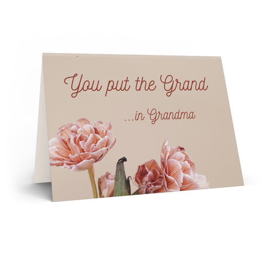 You put the Grand in Grandma Greeting Card