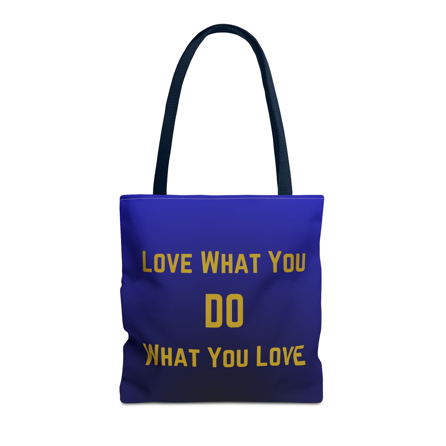 Love What You Do Tote Bag