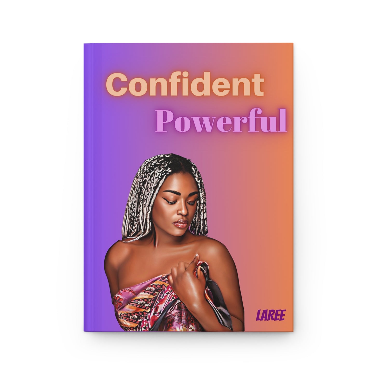 Confident Powerful/ Hardcover Journal Matte