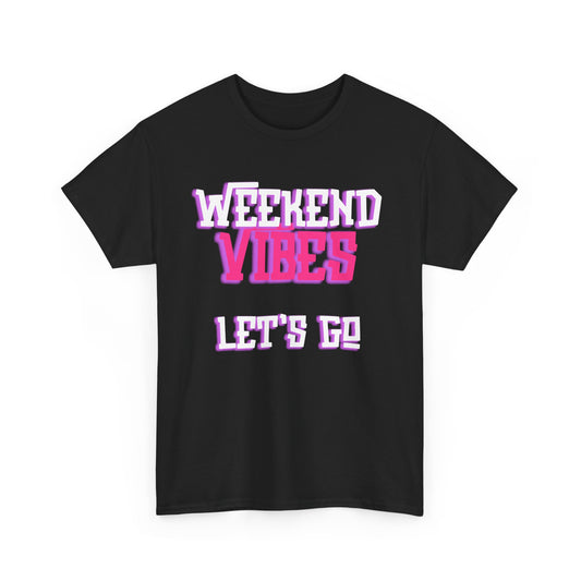 Weekend Vibes/ Unisex Heavy Cotton Tee