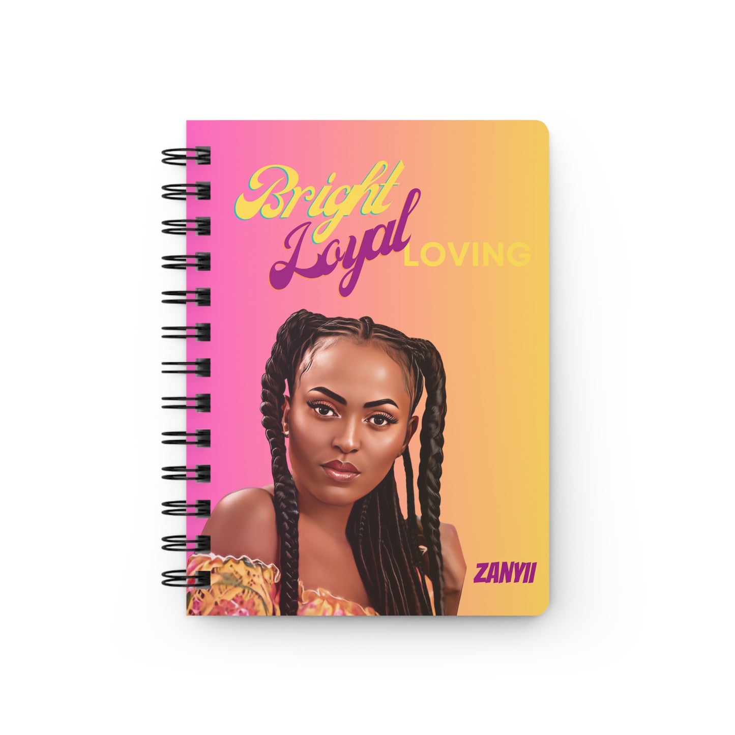 Bright/Loyal/Loving/Spiral Bound Journal