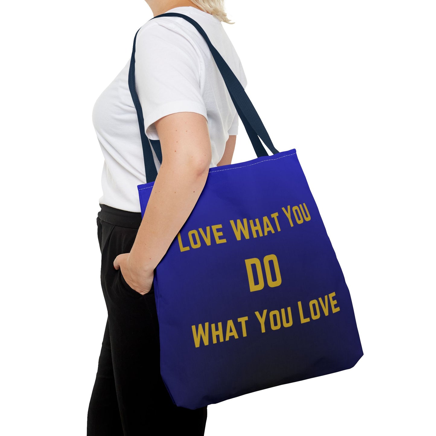 Love What You Do Tote Bag