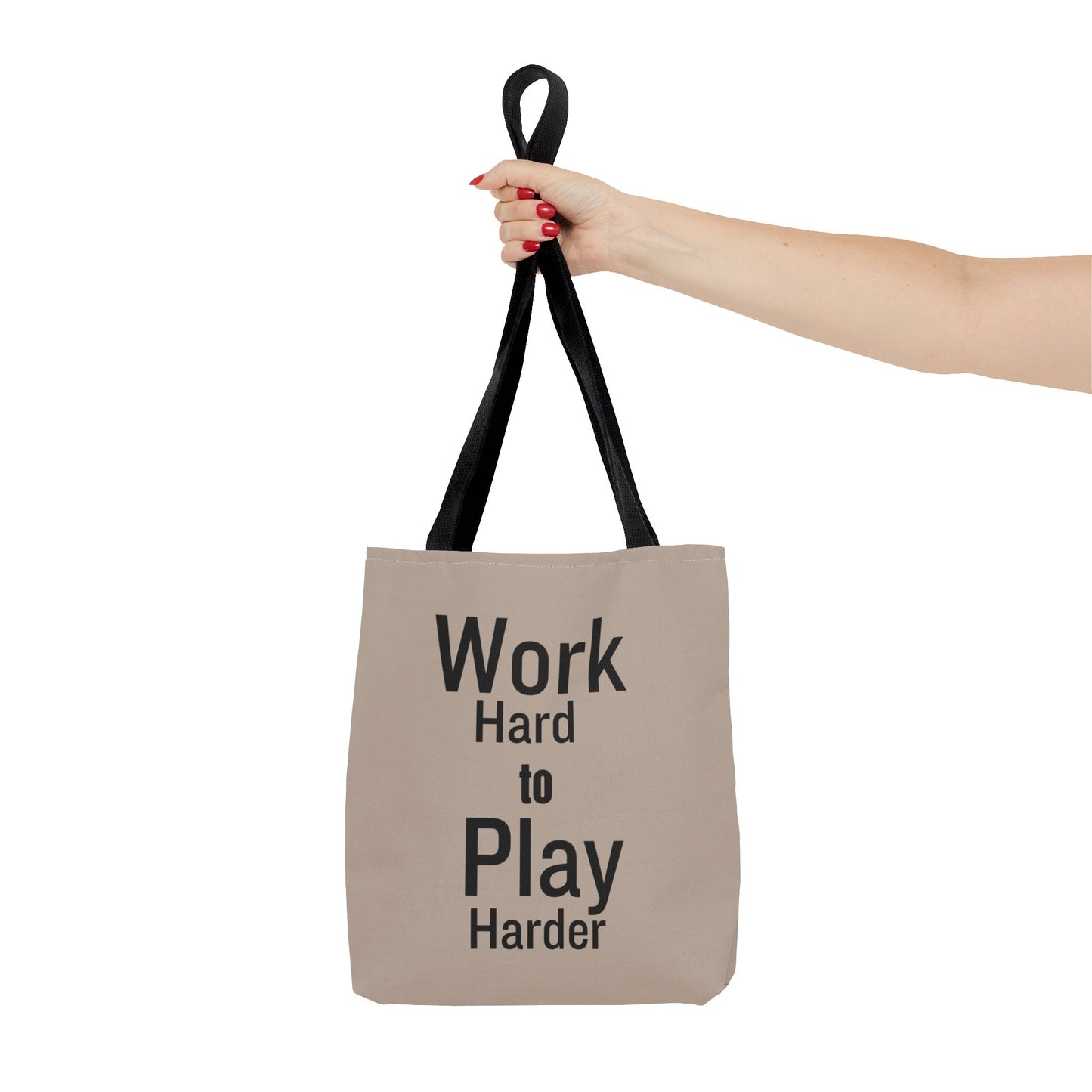 Work Hard/ Play Harder Tote Bag