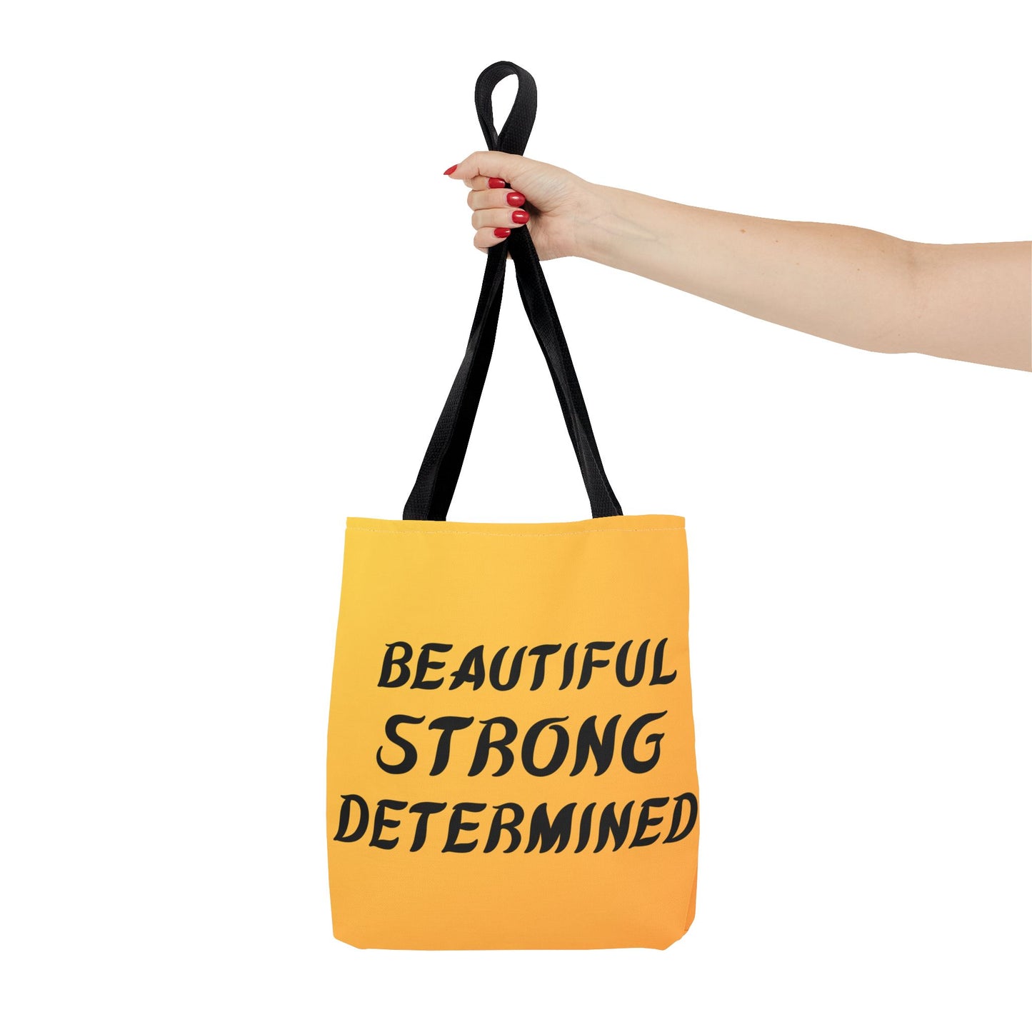 Beautiful Strong Determined Tote Bag