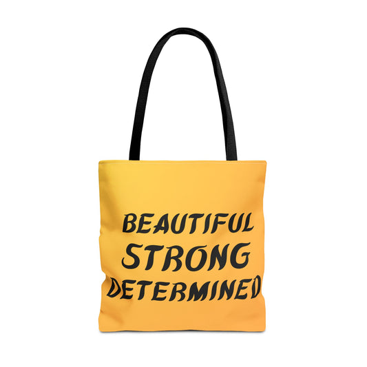 Beautiful Strong Determined Tote Bag