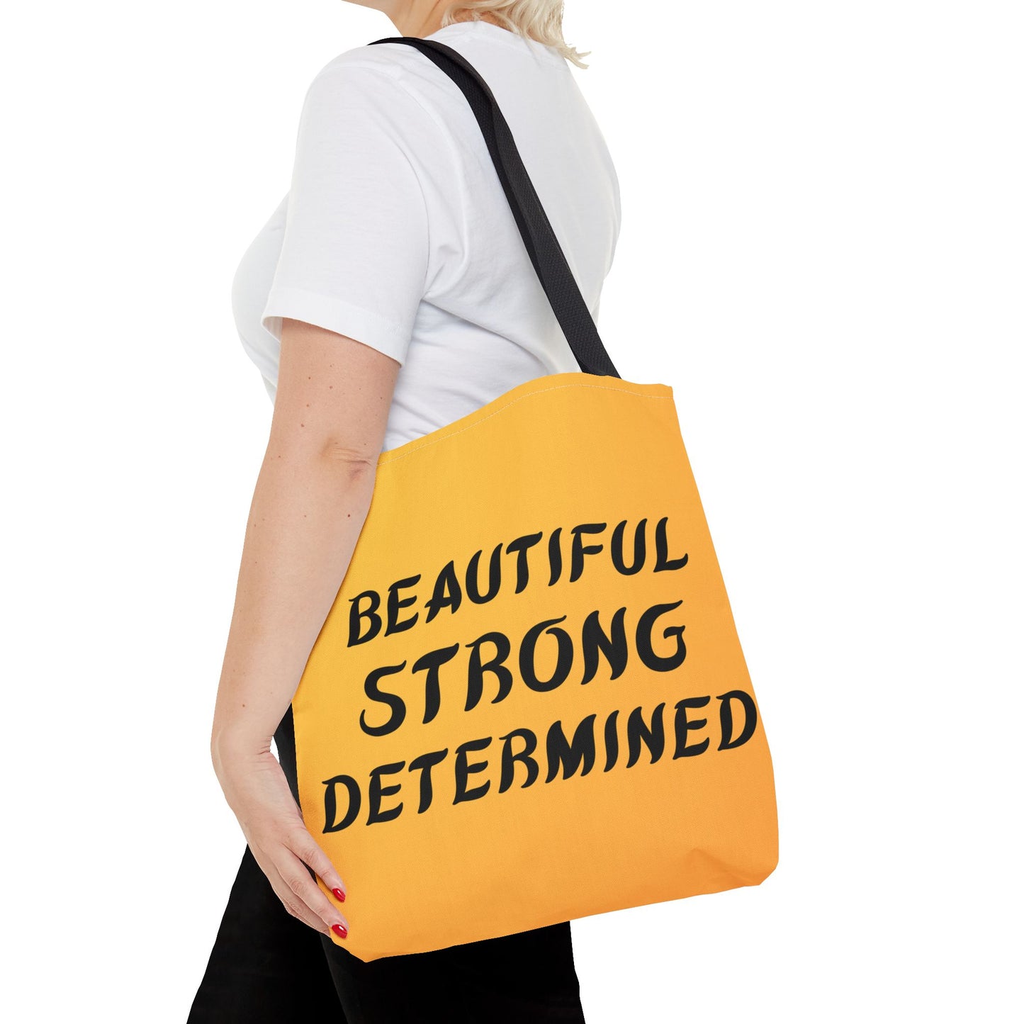 Beautiful Strong Determined Tote Bag