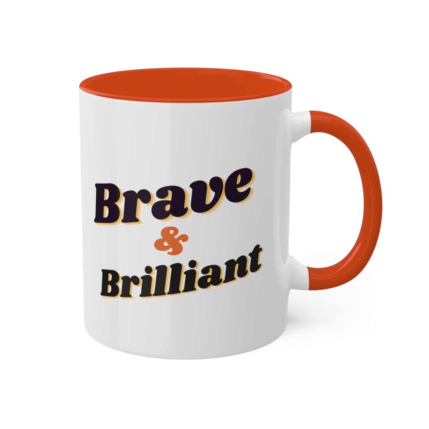 Brave & Briliant /Mug