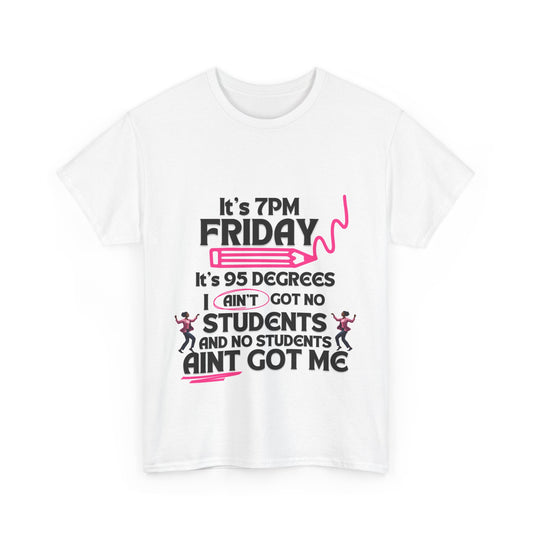 its Friday/ Teacher/ Unisex Heavy Cotton Tee