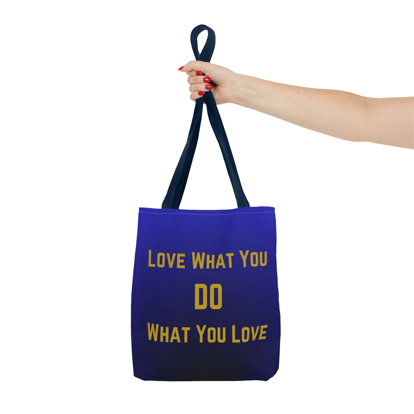 Love What You Do Tote Bag