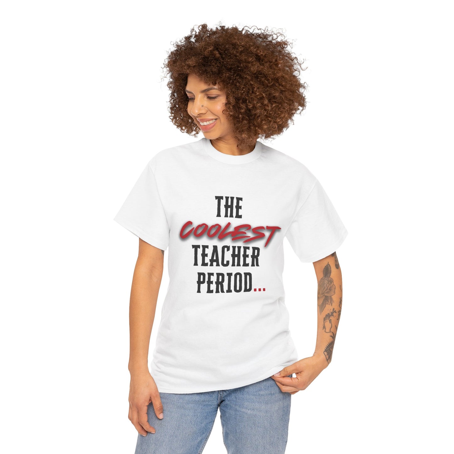 The Coolest Teacher Period/Teacher/ Unisex Heavy Cotton Tee