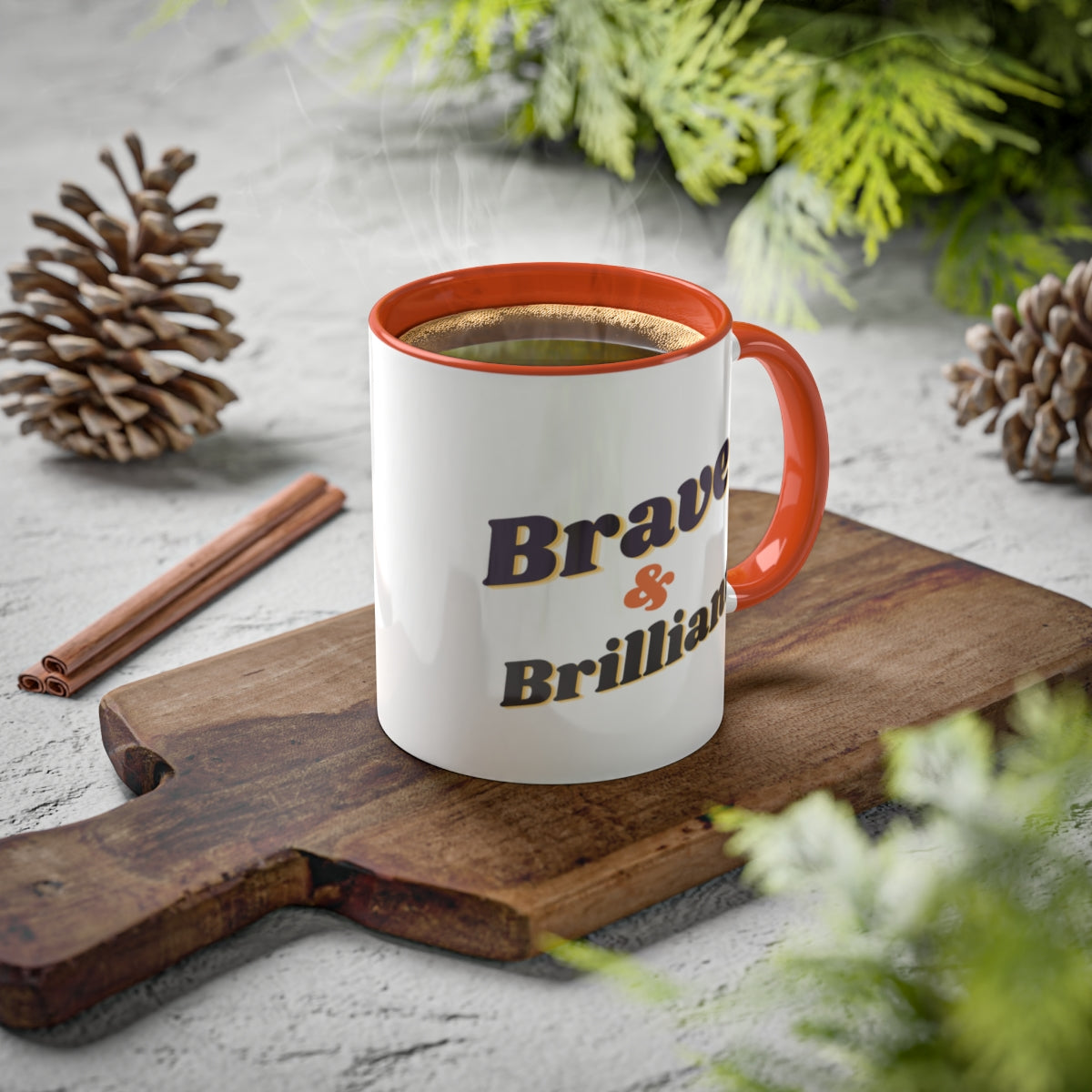 Brave & Briliant /Mug