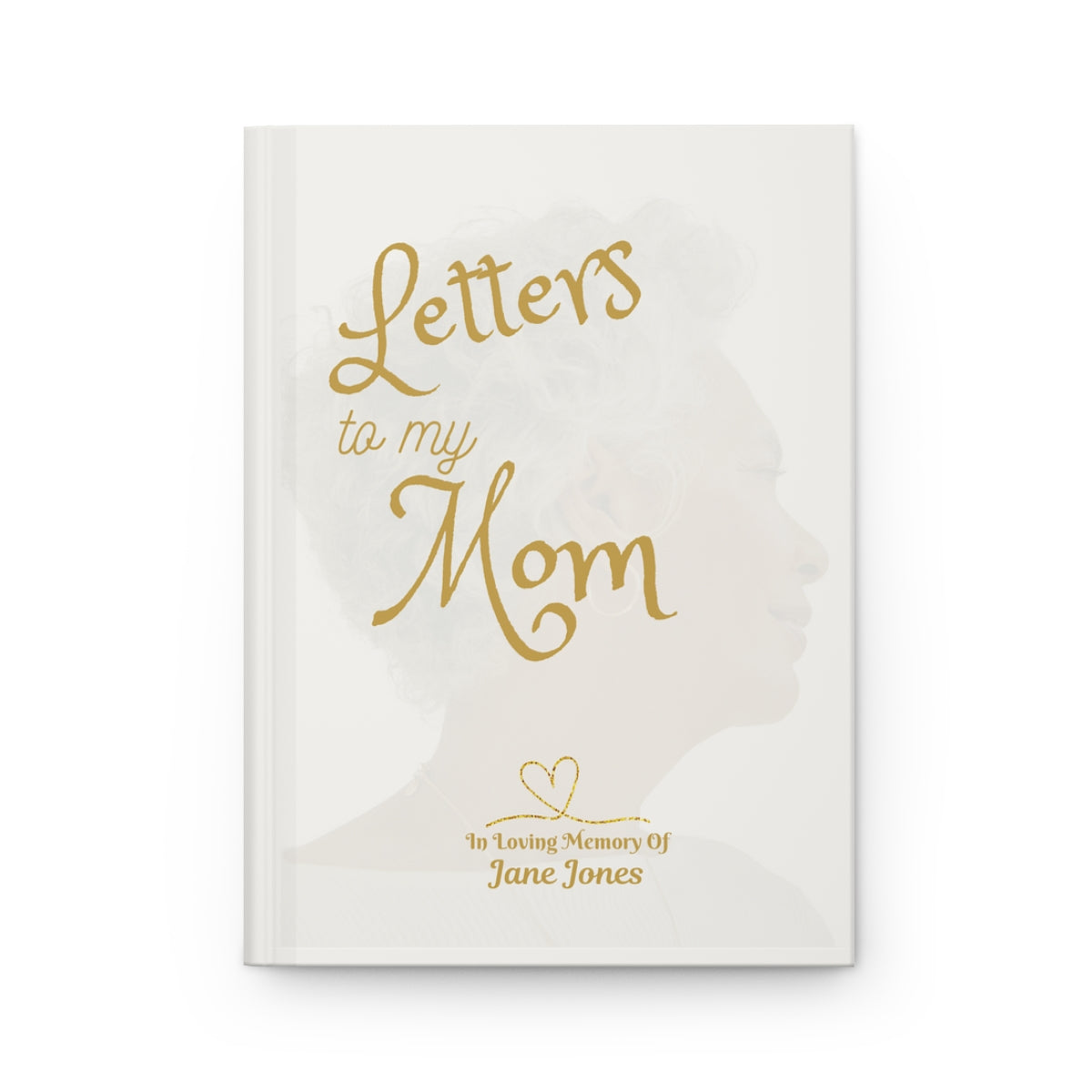 Letters to My Mother, Grandmother, or Sister Grieving Journal Matte