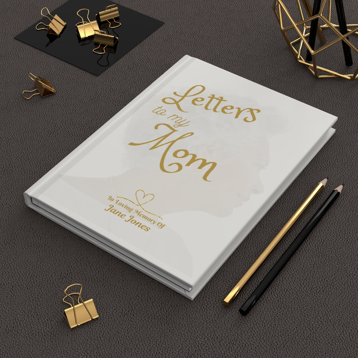 Letters to My Mother, Grandmother, or Sister Grieving Journal Matte